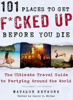 Golden Breed Books-101 PLACES TO GET FKD UP BEFORE YOU DIE