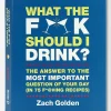 Golden Breed Books-Drink what the F..k